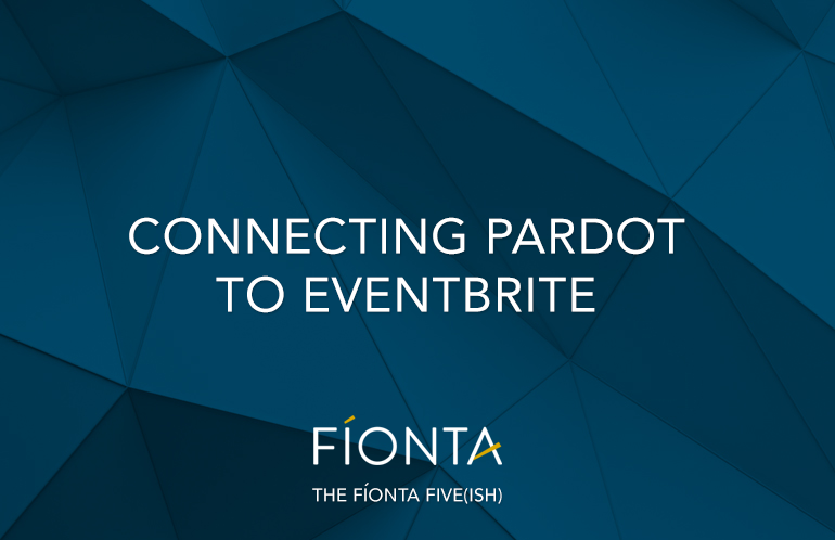 Connect EventBrite to Pardot using the Pardot Connector